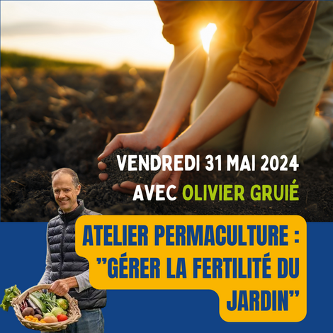 Atelier Permaculture : "Gérer la fertilité du jardin"