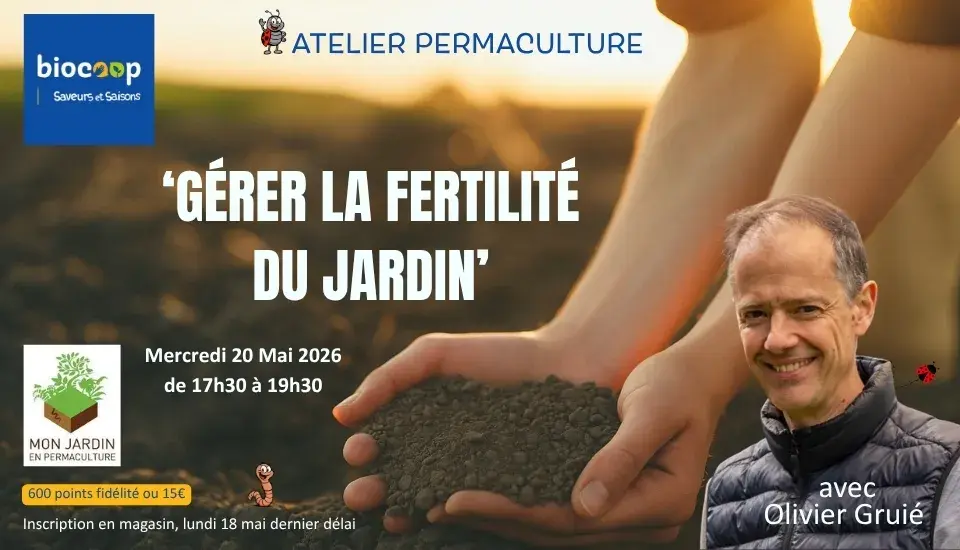 ATELIER PERMACULTURE: 'Gérer la Fertilité du Jardin'
